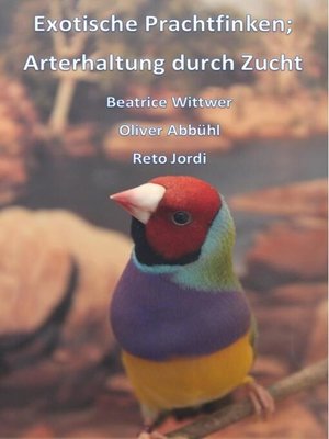 cover image of Exotische Prachtfinken; Arterhaltung durch Zucht